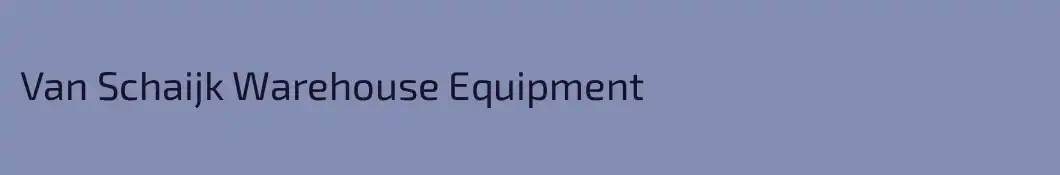 Van Schaijk Warehouse Equipment